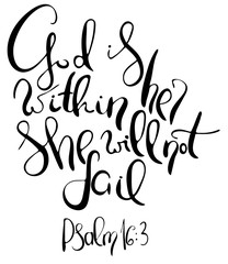 God is within her she will not fail. Inspirational and motivational quote. Modern brush calligraphy. Words about God..Hand drawing lettering.   Vector design.