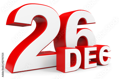 &quot;December 26. 3d text on white background.&quot; Stock photo and royalty