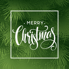 Christmas Tree Branches Border with handwriting Lettering. Vector Illustration