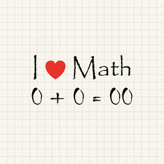 I love Math - funny mathematical inscription template