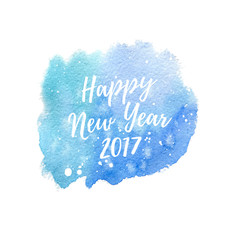 Happy New Year 2017 greeting card, poster. Vector winter holidays background with hand lettering, falling snow, hand drawn watercolor blue stain.