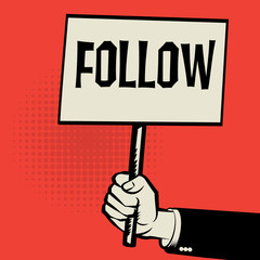 Poster in hand, business concept with text Follow