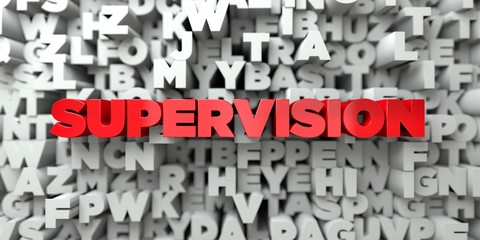 SUPERVISION -  Red text on typography background - 3D rendered royalty free stock image. This image can be used for an online website banner ad or a print postcard. © Chris Titze Imaging