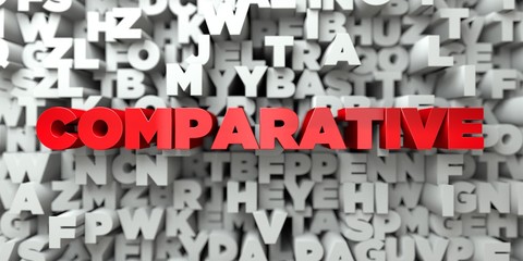 COMPARATIVE -  Red text on typography background - 3D rendered royalty free stock image. This image can be used for an online website banner ad or a print postcard.