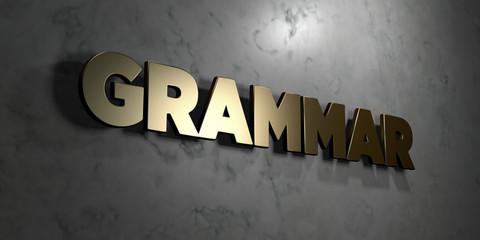 Grammar - Gold sign mounted on glossy marble wall  - 3D rendered royalty free stock illustration. This image can be used for an online website banner ad or a print postcard.