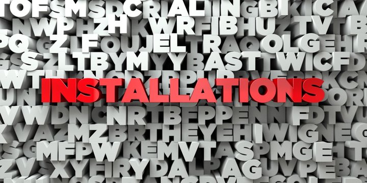 INSTALLATIONS -  Red text on typography background - 3D rendered royalty free stock image. This image can be used for an online website banner ad or a print postcard.