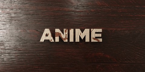 Anime - grungy wooden headline on Maple  - 3D rendered royalty free stock image. This image can be used for an online website banner ad or a print postcard.