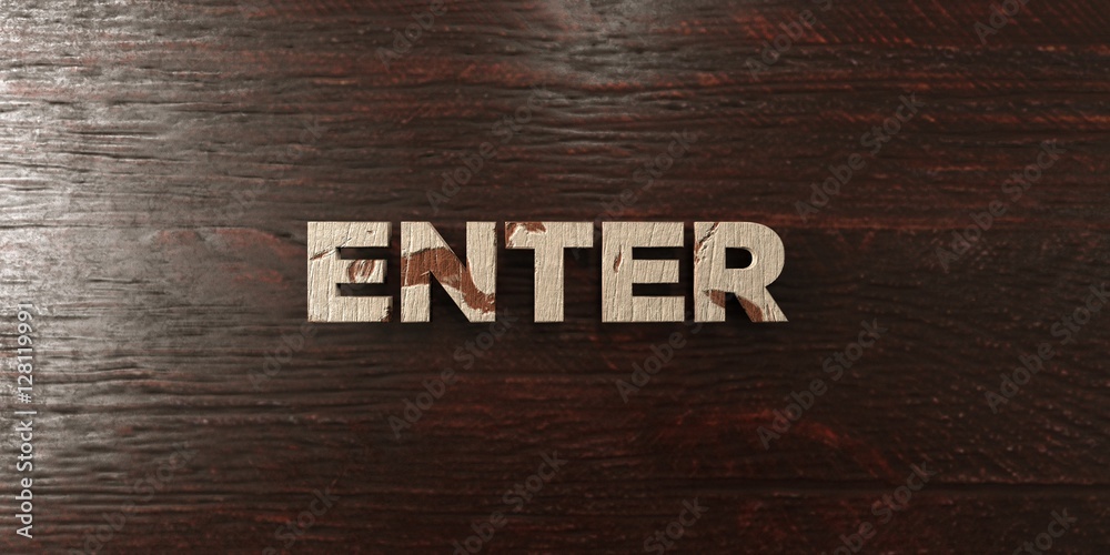 Fototapete enter - grungy wooden headline on maple - 3d rendered royalty free stock image. this image can be us
