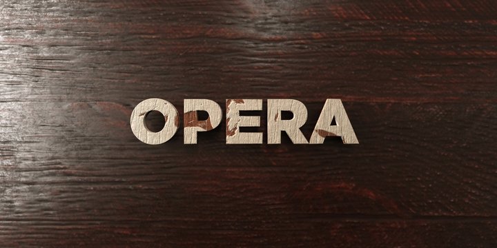 Opera - grungy wooden headline on Maple  - 3D rendered royalty free stock image. This image can be used for an online website banner ad or a print postcard.