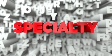 SPECIALTY -  Red text on typography background - 3D rendered royalty free stock image. This image can be used for an online website banner ad or a print postcard.