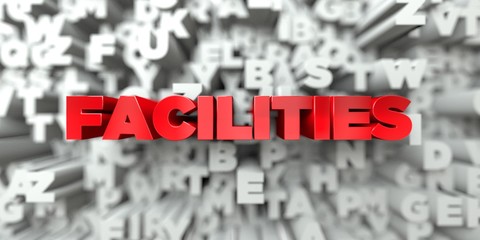FACILITIES -  Red text on typography background - 3D rendered royalty free stock image. This image can be used for an online website banner ad or a print postcard.