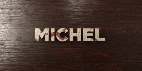 Naklejka premium Michel - grungy wooden headline on Maple - 3D rendered royalty free stock image. This image can be used for an online website banner ad or a print postcard.