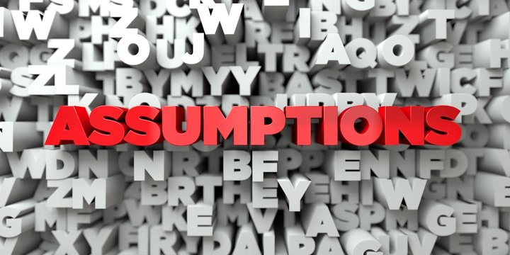 ASSUMPTIONS -  Red text on typography background - 3D rendered royalty free stock image. This image can be used for an online website banner ad or a print postcard.