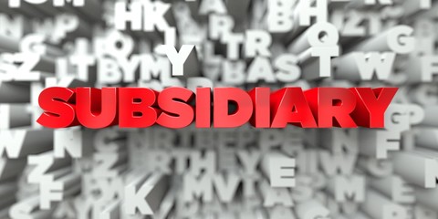 SUBSIDIARY -  Red text on typography background - 3D rendered royalty free stock image. This image can be used for an online website banner ad or a print postcard. © Chris Titze Imaging