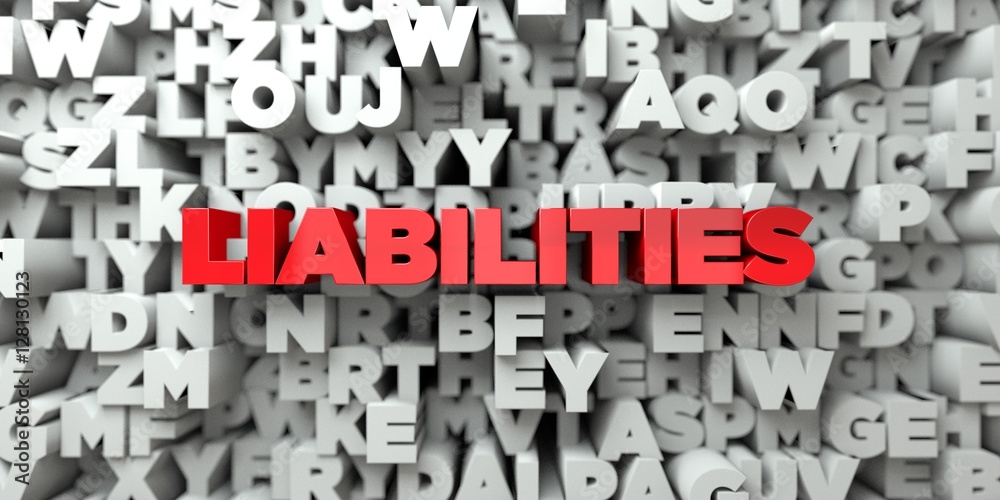 Fototapete liabilities - red text on typography background - 3d rendered royalty free stock image. this image c