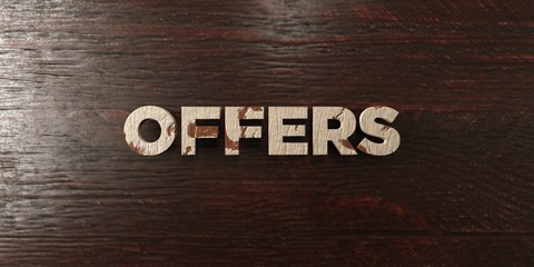 Offers - grungy wooden headline on Maple  - 3D rendered royalty free stock image. This image can be used for an online website banner ad or a print postcard.