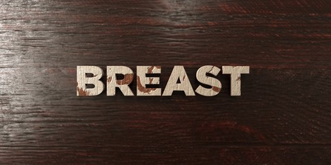 Fototapeta premium Breast - grungy wooden headline on Maple - 3D rendered royalty free stock image. This image can be used for an online website banner ad or a print postcard.