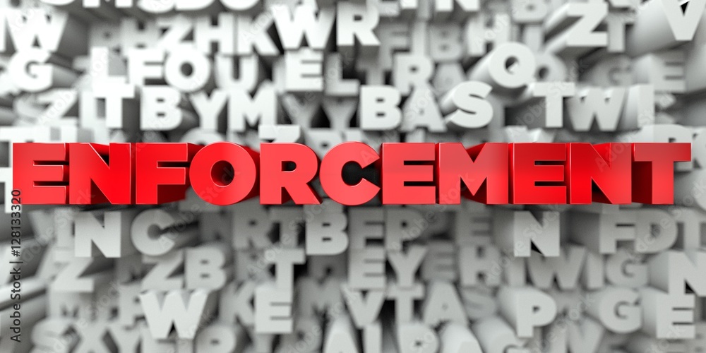 Fototapete enforcement - red text on typography background - 3d rendered royalty free stock image. this image c