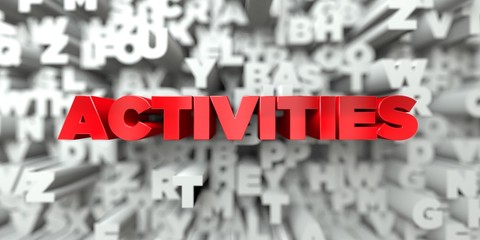 ACTIVITIES -  Red text on typography background - 3D rendered royalty free stock image. This image can be used for an online website banner ad or a print postcard.