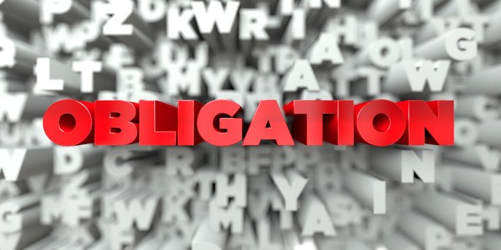 OBLIGATION -  Red text on typography background - 3D rendered royalty free stock image. This image can be used for an online website banner ad or a print postcard.
