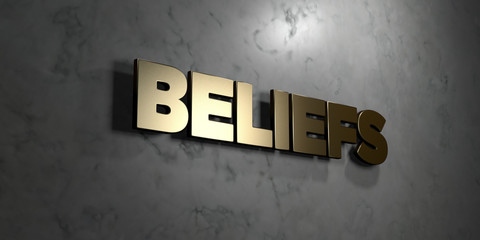 Beliefs - Gold sign mounted on glossy marble wall  - 3D rendered royalty free stock illustration. This image can be used for an online website banner ad or a print postcard.