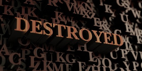 Destroyed - Wooden 3D rendered letters/message.  Can be used for an online banner ad or a print postcard.