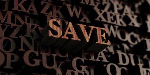Save - Wooden 3D rendered letters/message.  Can be used for an online banner ad or a print postcard.