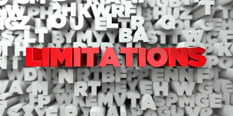LIMITATIONS -  Red text on typography background - 3D rendered royalty free stock image. This image can be used for an online website banner ad or a print postcard. © Chris Titze Imaging