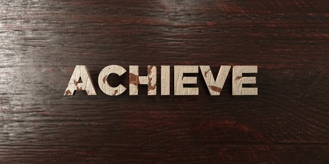 Fototapeta premium Achieve - grungy wooden headline on Maple - 3D rendered royalty free stock image. This image can be used for an online website banner ad or a print postcard.