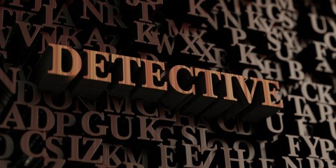 Detective - Wooden 3D rendered letters/message.  Can be used for an online banner ad or a print postcard.