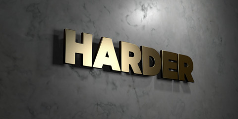 Harder - Gold sign mounted on glossy marble wall  - 3D rendered royalty free stock illustration. This image can be used for an online website banner ad or a print postcard.