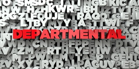 DEPARTMENTAL -  Red text on typography background - 3D rendered royalty free stock image. This image can be used for an online website banner ad or a print postcard.
