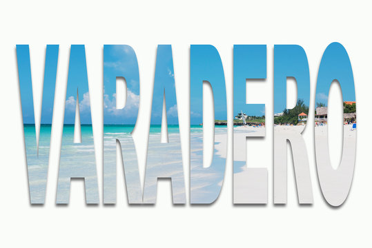 Varadero Cuba and the beach 