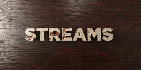 Streams - grungy wooden headline on Maple  - 3D rendered royalty free stock image. This image can be used for an online website banner ad or a print postcard.