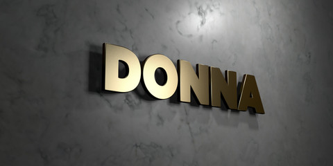 Donna - Gold sign mounted on glossy marble wall  - 3D rendered royalty free stock illustration. This image can be used for an online website banner ad or a print postcard.