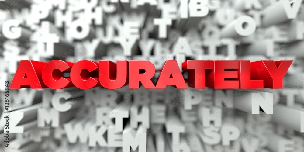 Fototapete accurately - red text on typography background - 3d rendered royalty free stock image. this image ca