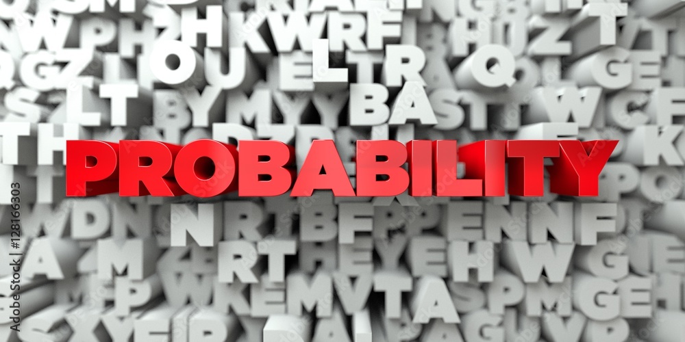 Fototapete probability - red text on typography background - 3d rendered royalty free stock image. this image c