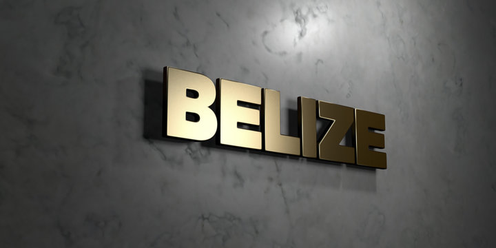 Belize - Gold sign mounted on glossy marble wall  - 3D rendered royalty free stock illustration. This image can be used for an online website banner ad or a print postcard.