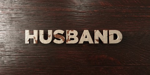 Husband - grungy wooden headline on Maple  - 3D rendered royalty free stock image. This image can be used for an online website banner ad or a print postcard.