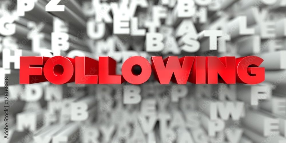 Fototapete following - red text on typography background - 3d rendered royalty free stock image. this image can