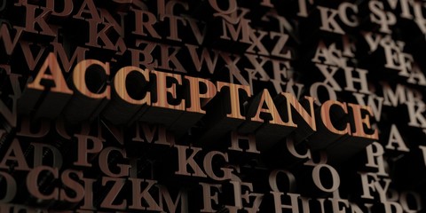 Acceptance - Wooden 3D rendered letters/message.  Can be used for an online banner ad or a print postcard.