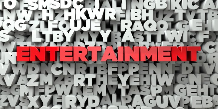 ENTERTAINMENT -  Red text on typography background - 3D rendered royalty free stock image. This image can be used for an online website banner ad or a print postcard.