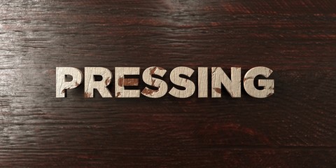Pressing - grungy wooden headline on Maple  - 3D rendered royalty free stock image. This image can be used for an online website banner ad or a print postcard.