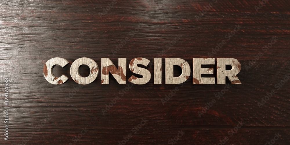 Fototapete consider - grungy wooden headline on maple - 3d rendered royalty free stock image. this image can be