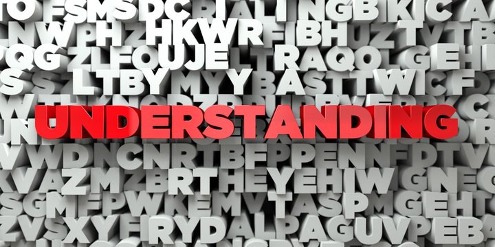 UNDERSTANDING -  Red text on typography background - 3D rendered royalty free stock image. This image can be used for an online website banner ad or a print postcard.