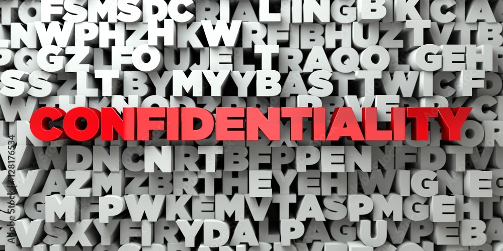 Fototapete confidentiality - red text on typography background - 3d rendered royalty free stock image. this ima
