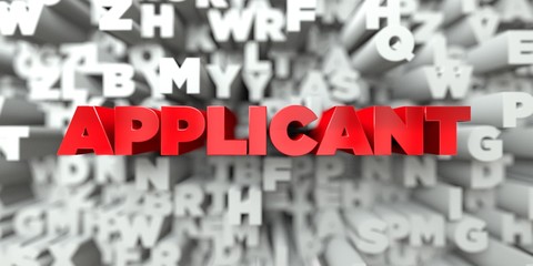 APPLICANT -  Red text on typography background - 3D rendered royalty free stock image. This image can be used for an online website banner ad or a print postcard.