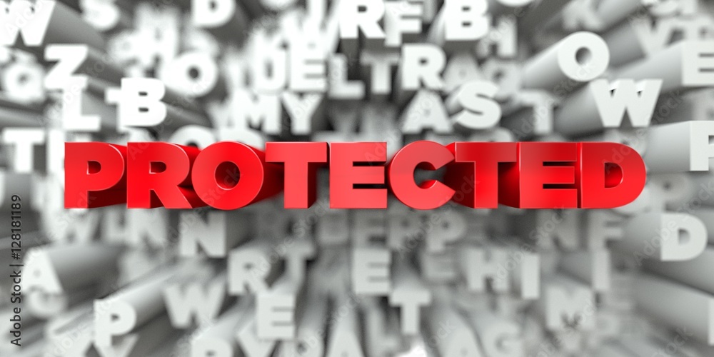Fototapete protected - red text on typography background - 3d rendered royalty free stock image. this image can