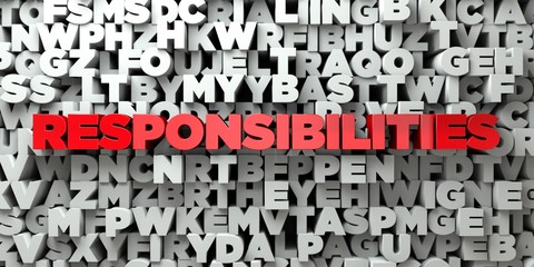 RESPONSIBILITIES -  Red text on typography background - 3D rendered royalty free stock image. This image can be used for an online website banner ad or a print postcard. - obrazy, fototapety, plakaty