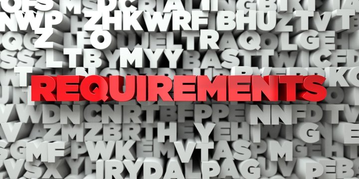 REQUIREMENTS -  Red text on typography background - 3D rendered royalty free stock image. This image can be used for an online website banner ad or a print postcard.